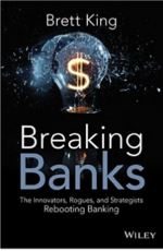 Fintech Book Brett King Breaking Banks