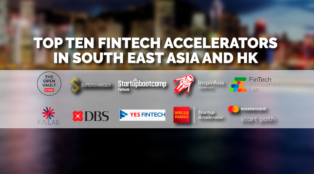 Top 10 Fintech Accelerators In Southeast Asia And Hong Kong for 2018 Top-Fintech-Accelerators-In-Southeast-Asia-And-Hong-Kong-img