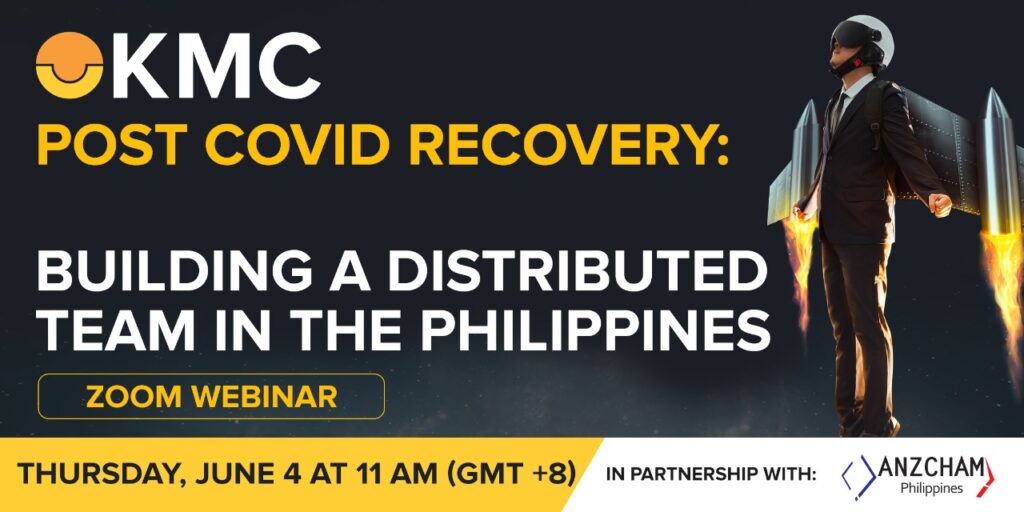 Post COVID Recovery: Building a Distributed Team in the Philippines