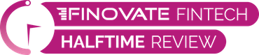 Finovate Fintech Halftime Review