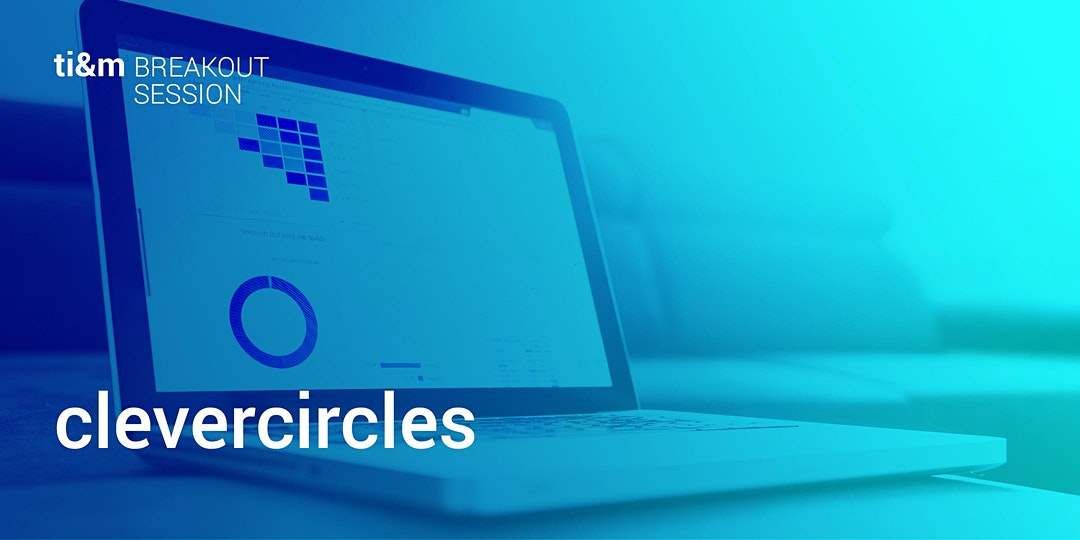 ti&m breakout session- clevercircles