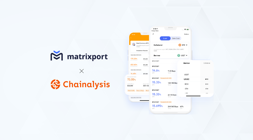 Matrixport Partners With Chainalysis to Step up Its Compliance Capabilities Matrixport Partners With Chainalysis to Step up Its Compliance Capabilities