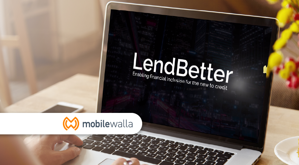 Mobilewalla LendBetter: The Future of Lending for New-To-Credit Prospects Mobilewalla LendBetter