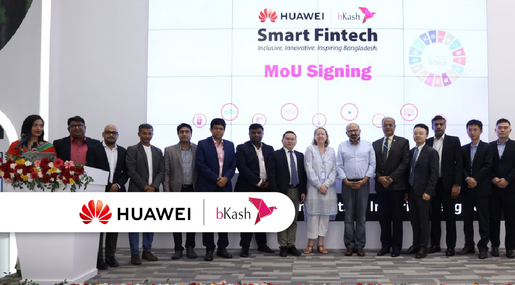 Huawei and bKash to Advance Financial Inclusion in Bangladesh in line with SDGs Huawei bKash