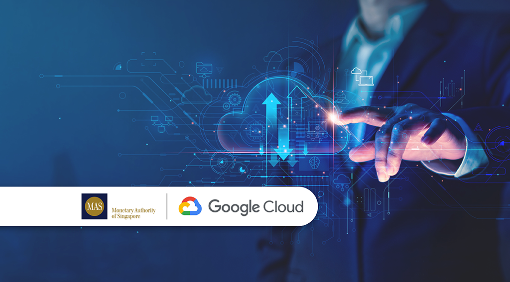 MAS and Google Cloud Partner on Generative AI for Financial Sector