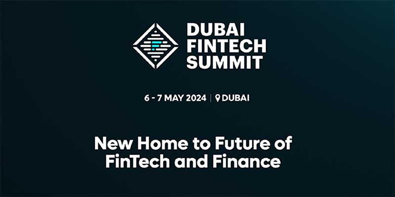 Dubai Fintech Summit 2024