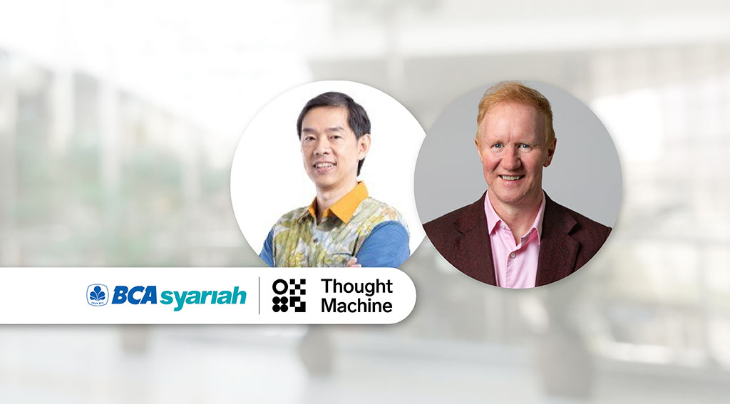 Thought Machine Powers BCA Syariah’s Digital Transformation Thought Machine Powers BCA Syariah's Digital Transformation