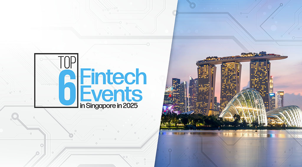 Top 6 Fintech Events in Singapore in 2025 fintech events in Singapore 2025