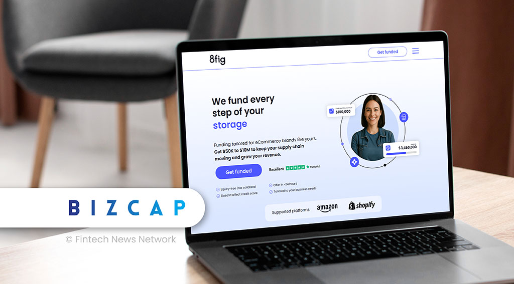 Bizcap Acquires 8fig to Expand Global SME Funding Capabilities Bizcap Acquires 8fig to Expand Global SME Funding Capabilities