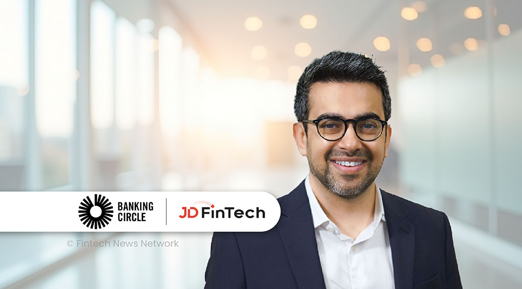 Banking Circle, JD Fintech Form Cross-Border Payments Infrastructure Partnership Banking Circle, JD Fintech Form Cross-Border Payments Infrastructure Partnership