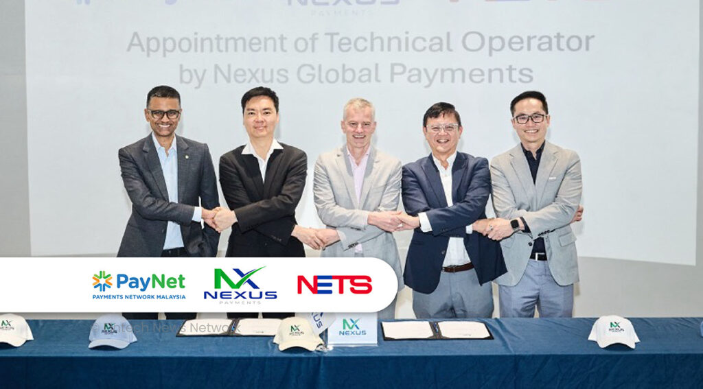 Nexus Global Payments Appoints PayNet and NETS to Operate Real-Time Global Platform
